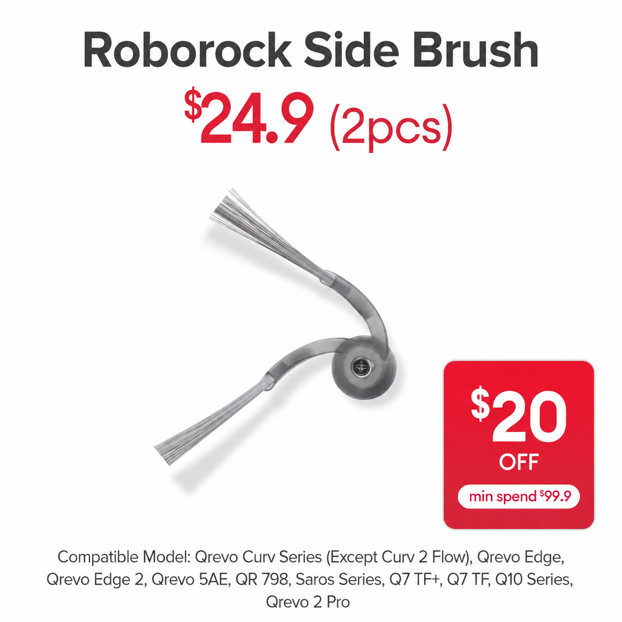 price-thumbnail:side-brush-for-roborock-qrevo-curv-series-qrevo-edge-qrevo-5ae-qr-798-saros-series-q7-series-q10-series-price-24-9.png